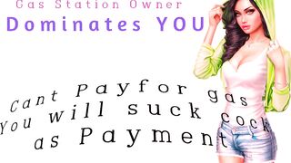T-Girl Gas Station Owner Dominates U for not paying for gas U will suck dong to pay