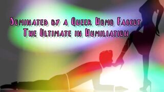 Dominated by a Yaoi Gay Faggot The Ultimate in Domination