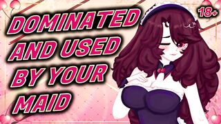 Horny ASMR Dominated by your Maid 【F4M】