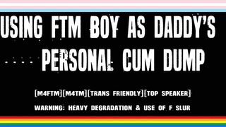 DAD'S BACK - Dad Uses Ready FTM Trans Hunk As Personal Cum Dump