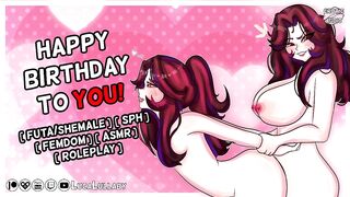 ASMR - Whore gets a LARGE Birthday Gift [Futanari/Tgirl] [SPH] [Femdom] - Anime Audio Roleplay