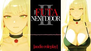 F4M - Audio Roleplay - Your Neighbour is a Futa?!! - Part two