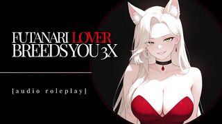 F4A - Audio Roleplay - Futa breeds u three times!!!