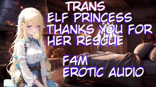 Trans Elf Princess Thanks U for Her Rescue (F4M Audio)
