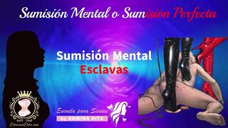 La Sumisión Mental o Sumisión Perfecta por Dominatrix Dita - Escuela Elite y Exclusiva para Sissies
